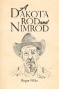 A Dakota Rod and Nimrod
