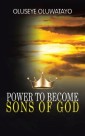 Power to Become Sons of God