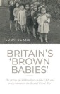 Britain's ‘brown babies'