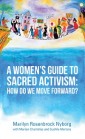 A Women's Guide to Sacred Activism: