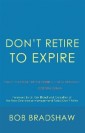 Don'T Retire to Expire