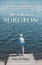 My Life as a Surgeon