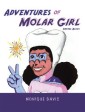 Adventures of Molar Girl