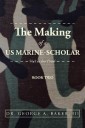 The Making of a  Us Marine-Scholar