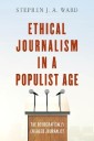 Ethical Journalism in a Populist Age