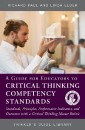 A Guide for Educators to Critical Thinking Competency Standards