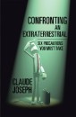 Confronting an Extraterrestrial