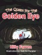 The Quest for the Golden Eye