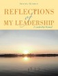 Reflections of My Leadership