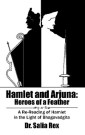Hamlet and Arjuna: Heroes of a Feather