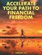 Accelerate Your Path to Financial Freedom