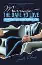 Marriage - the Dare to Love