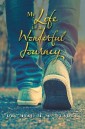 My Life Is a Wonderful Journey
