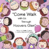 “Come Walk with Us Through Hoovers Glen”