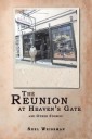 The Reunion at Heaven'S Gate and Other Stories