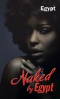 Naked by Egypt