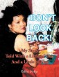 Don't Look Back!