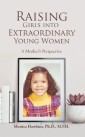 Raising Girls into Extraordinary Young Women