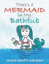 There's a Mermaid in My Bathtub