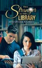 The Stranger in the Library and Other Stories