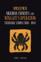 Spidermen: Nigerian Chindits and Wingate's Operation Thursday Burma 1943 - 1944