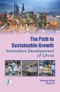 The Path To Sustainable Growth (Innovative Development Of China)