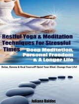 Restful Yoga & Meditation Techniques For Stressful Times