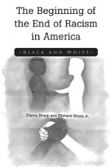 The Beginning of the End of Racism in America