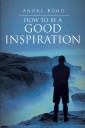 How to Be a Good Inspiration