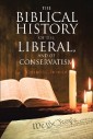 The Biblical History of the Liberal, and of Conservatism