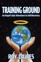 Training Ground-An Angel's Epic Adventure to Self Discovery