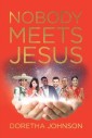 Nobody Meets Jesus