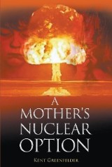A Mother's Nuclear Option