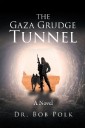The Gaza Grudge Tunnel