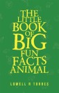 The Little Book of Big Fun Animal Facts