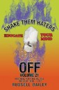 Shake Them Haters off Volume 21