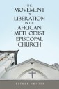 The Movement of Liberation in the African Methodist Episcopal Church
