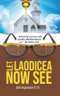 Let Laodicea Now See
