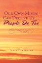 Our Own Minds Can Deceive Us... People Do Too