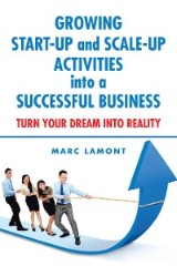 Growing Start-Up and Scale-Up Activities into a Successful Business