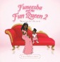 Funeesha and the Fun Queen 2