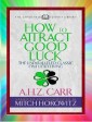 How to Attract Good Luck (Condensed Classics)