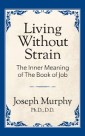 Living Without Strain: The Inner Meaning of the Book of Job