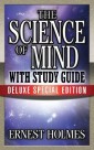 The Science of Mind with Study Guide