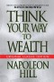 Think Your Way to Wealth (Original Classic Editon)