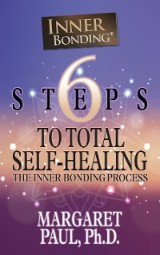 6 Steps to Total Self-Healing