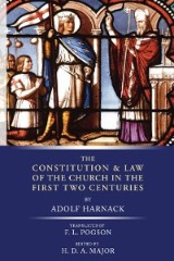 The Constitution and Law of the Church in the First Two Centuries