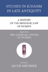 A History of the Mishnaic Law of Women, Part 5