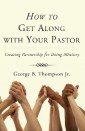 How to Get Along with Your Pastor
