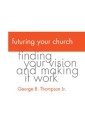 Futuring Your Church